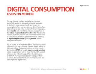 DIGITAL CONSUMPTION
USERS ON MOTION

The use of digital media is rapidly becoming more
diversified, what once obligated us...