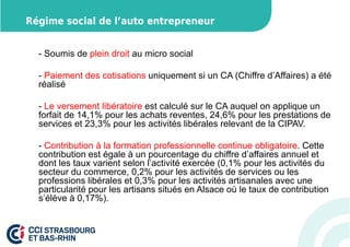 Régime social de l’auto entrepreneur 
- Soumis de plein droit au micro social 
- Paiement des cotisations uniquement si un CA (Chiffre d’Affaires) a été 
réalisé 
- Le versement libératoire est calculé sur le CA auquel on applique un 
forfait de 14,1% pour les achats reventes, 24,6% pour les prestations de 
services et 23,3% pour les activités libérales relevant de la CIPAV. 
- Contribution à la formation professionnelle continue obligatoire. Cette 
contribution est égale à un pourcentage du chiffre d’affaires annuel et 
dont les taux varient selon l’activité exercée (0,1% pour les activités du 
secteur du commerce, 0,2% pour les activités de services ou les 
professions libérales et 0,3% pour les activités artisanales avec une 
particularité pour les artisans situés en Alsace où le taux de contribution 
s’élève à 0,17%). 
 