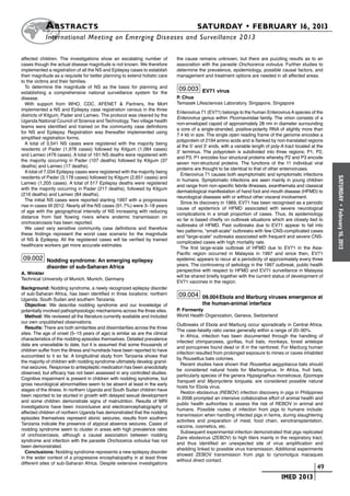 A bstracts	                                                                 SATURDAY • FEBRUARY 16, 2013
           	International Meeting on Emerging Diseases and Surveillance 2 013

affected children. The investigations show an escalating number of            the cause remains unknown, but there are puzzling results as to an
cases though the actual disease magnitude is not known. We therefore          association with the parasite Onchocerca volvulus. Further studies to
implemented a registration of all the NS and Epilepsy cases to establish      determine the prevalence, epidemiology, possible causal factors, and
their magnitude as a requisite for better planning to extend holistic care    management and treatment options are needed in all affected areas.
to the victims and their families.
  To determine the magnitude of NS as the basis for planning and               09.003 EV71 virus
establishing a comprehensive national surveillance system for the
disease.                                                                      P. Chua
  With support from WHO, CDC, AFENET & Partners, the MoH                      Temasek Lifesciences Laboratory, Singapore, Singapore
implemented a NS and Epilepsy case registration census in the three
                                                                              Enterovirus 71 (EV71) belongs to the human Enterovirus A species of the
districts of Kitgum, Pader and Lamwo. The protocol was cleared by the
                                                                              Enterovirus genus within Picornaviridae family. The virion consists of a
Uganda National Council of Science and Technology. Two village health
                                                                              non-enveloped capsid of approximately 28 nm in diameter surrounding
teams were identified and trained on the community case definitions
                                                                              a core of a single-stranded, positive-polarity RNA of slightly more than
for NS and Epilepsy. Registration was thereafter implemented using
                                                                              7.4 kb in size. The single open reading frame of the genome encodes a
simplified registration forms.
                                                                              polyprotein of 2194 amino acids and is flanked by non-translated regions
  A total of 3,541 NS cases were registered with the majority being
                                                                              at the 5’ and 3’ ends, with a variable length of poly-A tract located at the
residents of Pader (1,978 cases) followed by Kitgum (1,084 cases)
                                                                              3’ terminus. The polyprotein is subdivided into three regions; P1, P2,
and Lamwo (479 cases). A total of 161 NS deaths were registered with
                                                                              and P3. P1 encodes four structural proteins whereby P2 and P3 encode
the majority occurring in Pader (107 deaths) followed by Kitgum (37
                                                                              seven non-structural proteins. The functions of the 11 individual viral
deaths) and Lamwo (17 deaths).
                                                                              proteins are thought to be identical to that of other enteroviruses.
  A total of 7,034 Epilepsy cases were registered with the majority being
                                                                                Enterovirus 71 causes both asymptomatic and symptomatic infections
residents of Pader (3,178 cases) followed by Kitgum (2,651 cases) and




                                                                                                                                                             SATURDAY
                                                                              in humans. Symptomatic infections are seen mainly in young children
Lamwo (1,205 cases). A total of 517 Epilepsy deaths were registered
                                                                              and range from non-specific febrile illnesses, exanthemata and classical
with the majority occurring in Pader (217 deaths), followed by Kitgum
                                                                              dermatological manifestation of hand foot and mouth disease (HFMD) to
(216 deaths) and Lamwo (84 deaths).
                                                                              neurological diseases with or without other visceral involvement.
  The initial NS cases were reported starting 1997 with a progressive
                                                                                Since its discovery in 1969, EV71 has been recognised as a periodic
rise in cases till 2012. Nearly all the NS cases (91.7%) were 3–18 years




                                                                                                                                                               •
                                                                              cause of epidemics of HFMD associated with severe neurological
of age with the geographical intensity of NS increasing with reducing




                                                                                                                                                             February 16, 2013
                                                                              complications in a small proportion of cases. Thus, its epidemiology
distance from fast flowing rivers where endemic transmission on
                                                                              so far is based chiefly on outbreak situations which are closely tied to
onchocerciasis has been reported.
                                                                              outbreaks of HFMD. Past outbreaks due to EV71 appear to fall into
  We used very sensitive community case definitions and therefore
                                                                              two patterns; “small-scale” outbreaks with few CNS-complicated cases
these findings represent the worst case scenario for the magnitude
                                                                              and “large-scale” outbreaks associated with frequent and severe CNS-
of NS & Epilepsy. All the registered cases will be verified by trained
                                                                              complicated cases with high mortality rate.
healthcare workers get more accurate estimates.
                                                                                The first large-scale outbreak of HFMD due to EV71 in the Asia-
                                                                              Pacific region occurred in Malaysia in 1997 and since then, EV71
 09.002 Nodding syndrome: An emerging epilepsy                                epidemic appears to recur at a periodicity of approximately every three
             disorder of sub-Saharan Africa                                   years. The controversy of aetiology in the 1997 outbreak, public health
                                                                              perspective with respect to HFMD and EV71 surveillance in Malaysia
A. Winkler
                                                                              will be shared briefly together with the current status of development of
Technical University of Munich, Munich, Germany
                                                                              EV71 vaccines in the region.
Background: Nodding syndrome, a newly recognized epilepsy disorder
of sub-Saharan Africa, has been identified in three locations: northern        09.004 09.004	Ebola and Marburg viruses emergence at
Uganda, South Sudan and southern Tanzania.
  Objective: We describe nodding syndrome and our knowledge of                             the human-animal interface
potentially involved pathophysiologic mechanisms across the three sites.      P. Formenty
  Method: We reviewed all the literature currently available and included     World Health Organization, Geneva, Switzerland
our own unpublished observations.
                                                                              Outbreaks of Ebola and Marburg occur sporadically in Central Africa.
  Results: There are both similarities and dissimilarities across the three
                                                                              The case-fatality ratio varies generally within a range of 20–90%.
sites. The age of onset (5–15 years of age) is similar as are the clinical
                                                                                In Africa, infection has been documented through the handling of
characteristics of the nodding episodes themselves. Detailed prevalence
                                                                              infected chimpanzees, gorillas, fruit bats, monkeys, forest antelope
data are unavailable to date, but it is assumed that some thousands of
                                                                              and porcupines found dead or ill in the rainforest. For Marburg human
children suffer from the illness and hundreds have been reported to have
                                                                              infection resulted from prolonged exposure to mines or caves inhabited
succumbed to it so far. A longitudinal study from Tanzania shows that
                                                                              by Rousettus bats colonies.
the majority of children with nodding syndrome ultimately develop grand-
                                                                                Recent studies have shown that Rousettus aegyptiacus bats should
mal seizures. Response to antiepileptic medication has been anecdotally
                                                                              be considered natural hosts for Marburgvirus. In Africa, fruit bats,
observed, but efficacy has not been assessed in any controlled studies.
                                                                              particularly species of the genera Hypsignathus monstrosus, Epomops
Cognitive impairment is present in children with nodding syndrome, but
                                                                              franqueti and Myonycteris torquata, are considered possible natural
gross neurological abnormalities seem to be absent at least in the early
                                                                              hosts for Ebola virus.
stages of the illness. In northern Uganda and South Sudan children have
                                                                                Reston ebolavirus (REBOV) infection discovery in pigs in Philippines
been reported to be stunted in growth with delayed sexual development
                                                                              in 2008 prompted an intensive collaborative effort of animal health and
and some children demonstrate signs of malnutrition. Results of MRI
                                                                              public health authorities to assess the risk of REBOV in animal and
investigations have been inconclusive and electroencephalography of
                                                                              humans. Possible routes of infection from pigs to humans include:
affected children of northern Uganda has demonstrated that the nodding
                                                                              transmission when handling infected pigs in farms, during slaughtering
episodes themselves represent atonic seizures; results from southern
                                                                              activities and preparation of meat, food chain, xenotransplantation,
Tanzania indicate the presence of atypical absence seizures. Cases of
                                                                              vaccine, cosmetics, etc.
nodding syndrome seem to cluster in areas with high prevalence rates
                                                                                Subsequent experimental infection demonstrated that pigs replicated
of onchocerciasis, although a causal association between nodding
                                                                              Zaire ebolavirus (ZEBOV) to high titers mainly in the respiratory tract,
syndrome and infection with the parasite Onchocerca volvulus has not
                                                                              and thus identified an unexpected site of virus amplification and
been demonstrated.
                                                                              shedding linked to possible virus transmission. Additional experiments
  Conclusions: Nodding syndrome represents a new epilepsy disorder
                                                                              showed ZEBOV transmission from pigs to cynomolgus macaques
in the wider context of a progressive encephalopathy in at least three
                                                                              without direct contact.
different sites of sub-Saharan Africa. Despite extensive investigations
                                                                                                                          	                         	 49
                                                                                                                          	         IMED 2013
 