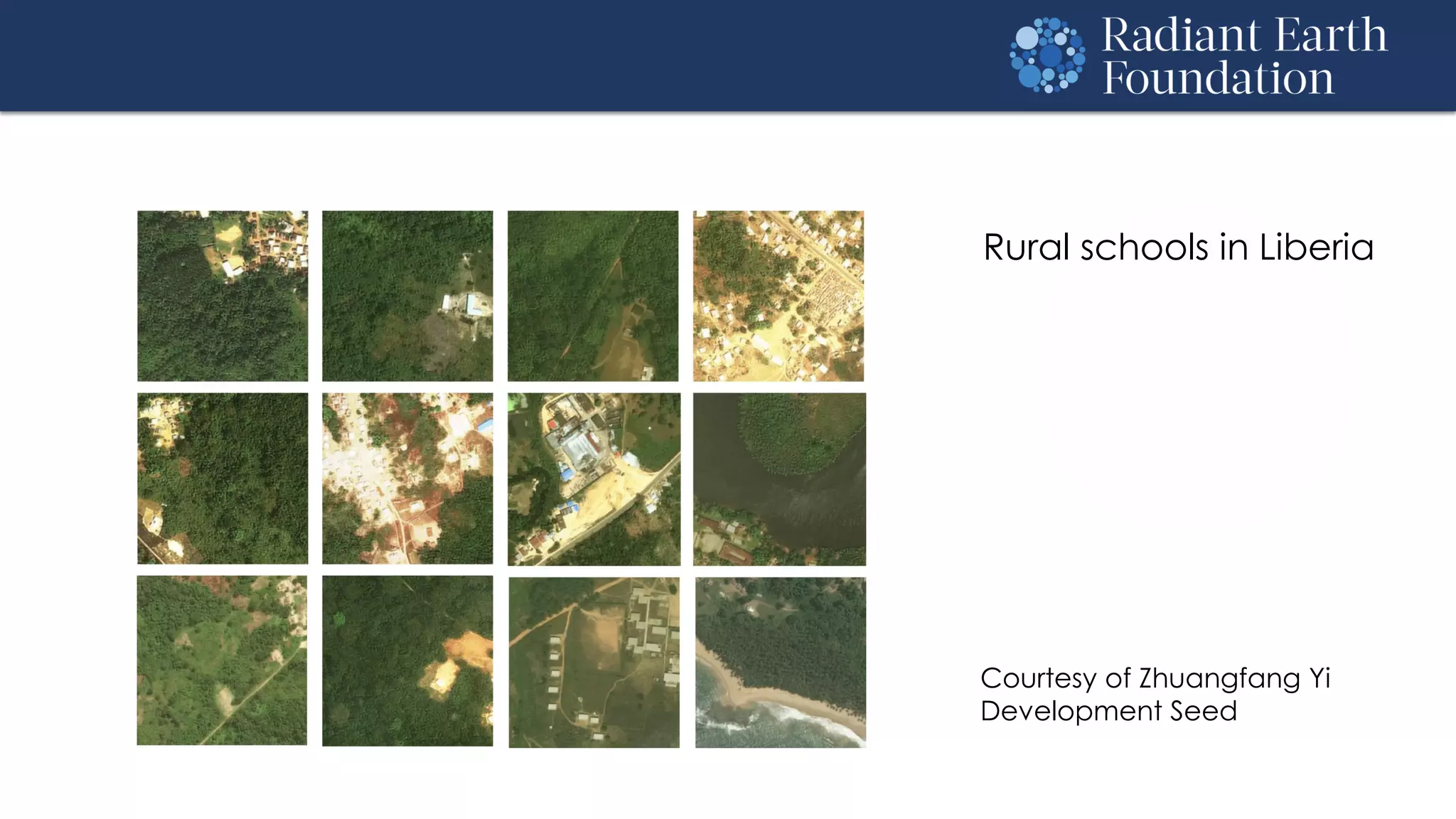 Rural schools in Liberia
Courtesy of Zhuangfang Yi
Development Seed
 