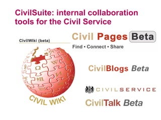 CivilSuite: internal collaboration tools for the Civil Service 