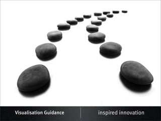 Visualisation Guidance   inspired innovation
 