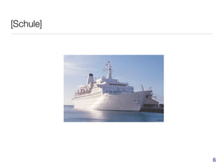 [Schule]




           © Herbie




                      6
 