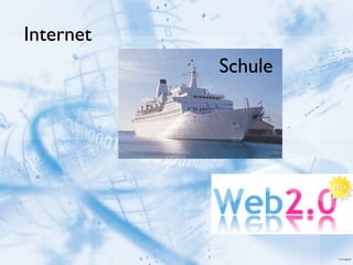 Internet
           Schule



                © Herbie




                           © fotoﬂash
 