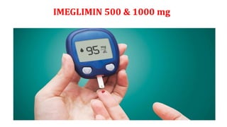 IMEGLIMIN 500 & 1000 mg
 
