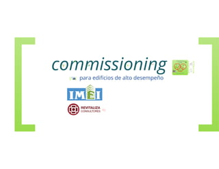 Commissioning en Mexico