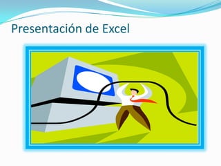 Presentación de Excel 