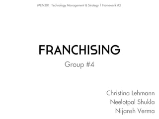 IMEN301: Technology Management & Strategy | Homework #3

Group #4

Christina Lehmann
Neelotpal Shukla
Nijansh Verma

 