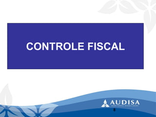 CONTROLE FISCAL 
8 
 
