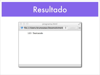 Resultado
 