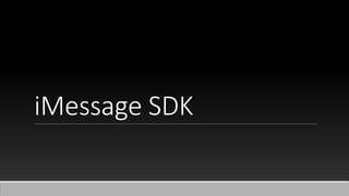 iMessage SDK
 