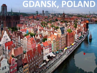 GDANSK, POLAND
 
