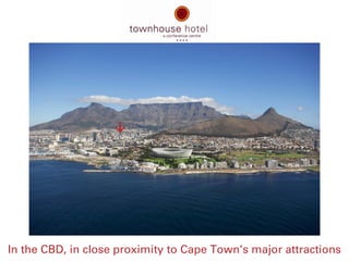 In the CBD, in close proximity to Cape Town’s major attractions
 