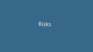 Risks
 