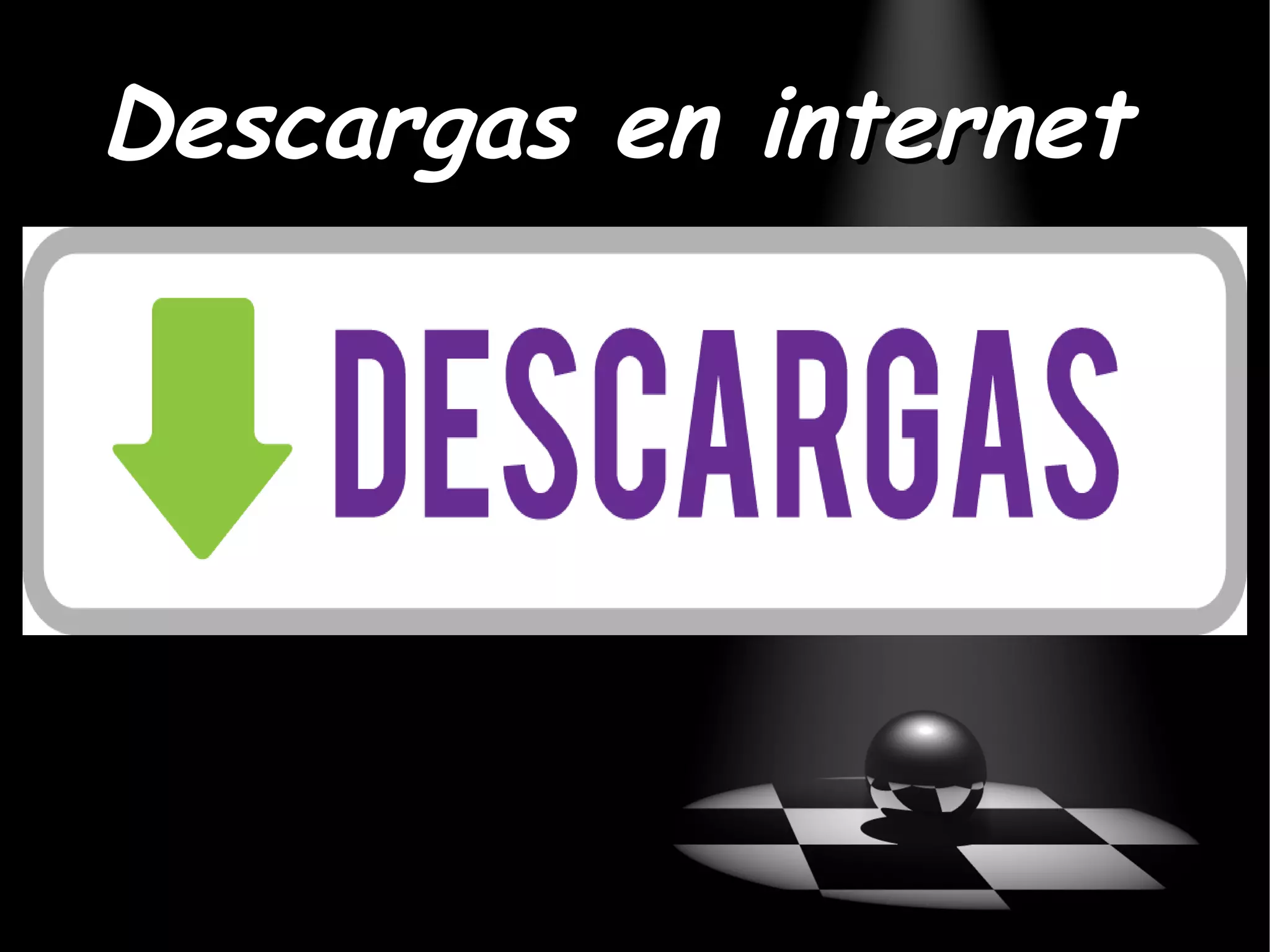 Descargas en inter net  