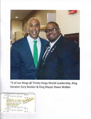 *2 of our Kings @ Trinity Kings World Leadership, King
Senator Cory Booker & King Mayor Dwan Walker
Insurance 1
(Up to $50"00 included)
PM 2-Day 1
{Domest i c)
(WASH]NGT()N, OC 20510)
(i'Jeight :2 Lb 12.50 0z)
{Expected Dei ivery Day)
{Monday 06/13/2016)
(USPS Tr-acking #)
Ir-islrrance 1
(Up to $50.00 included)
Plil 2-Dav 1
$o. oo
,[#'po,*
Lot
(9505 5132 3231 6162 0333 32)
$0.00
 