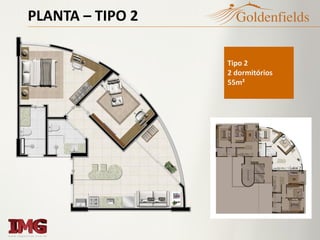 PLANTA – TIPO 2
Tipo 2
2 dormitórios
55m²
 