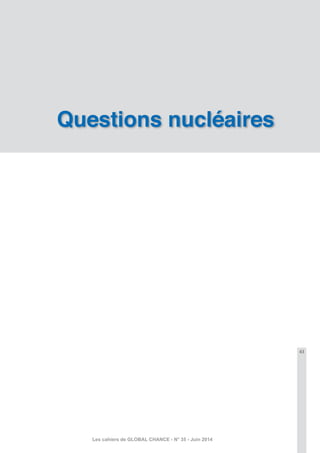 43
Les cahiers de GLOBAL CHANCE - N° 35 - Juin 2014
Questions nucléaires
 