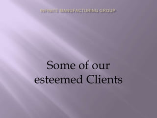 Some of our
esteemed Clients
 