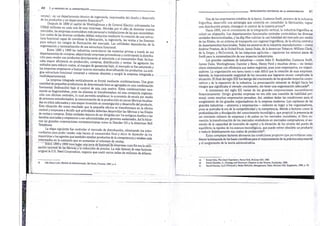 4 0 I' ,.S ORÍGENES DE LA iUlSlINISTRACIÓN 
vendec: es; un departamento técnico de ingeniería, responsable del diseño y desarrollo 
de los productos y un deparlamento financiero"^. 
Después de 1889 el capital de Westinghouse y de General Electric sobrepasaba los 
IJS$40 millones en cada una de esas empresas. Movidas por el afán de dominar nuevos 
mercados, las empresas acumulaban más personal e instalaciones de las que necesitaban. 
Los costos de las diversas unidades debían reducirse mediante la creación de una estruc­tura 
funciona! capaz de coordinar la fabricación, la ingeniería, las ventas y las finanzas 
para reducir los riesgos de fluctuación de! mercado. Las utilidades dependerían de la 
organización y racionalización de esa estructura funciona!. 
Entre 1880 y 1890 las industrias controlaron las materias primas a través de sus 
departamentos de compras, adquiriendo empresas proveedoras y controlando la distribu­ción 
para vender sus productos directamente al minorista o a! consumidor final. Se bus­caba 
mayor eficiencia en producción, compras, distribución y ventas. Se agotaron los 
métodos para reducir costos, el margen de ganancias bajó, el mercado se fue saturando y 
las empresas empezaron a buscar nuevos mercados diversificando los productos. La anti­gua 
estructura funcional comenzó a volverse obsoleta y, surgió la empresa integrada y. 
multidepartamental. 
La empresa integrada verticalmente se formó mediante combinaciones. Una gran 
cantidad-de pequeños productores de determinado bien se agrupaba en una combinación 
horizontal (federación) bajo el control de una casa matriz. Estas combinaciones rara­mente 
se fragmentaban, pues las alianzas se transformaban en una compacta organiza­ción 
con oficinas centrales,, lo cual permitía establecer la economía de escala por medio 
de procesos estandarizados, la concentración de la producción en pocas íábricas localiza­das 
en sitios adecuados y una mayor inversión en investigación y desarrollo del producto. 
Esta situación dio como resultado que la pequeña oficina se transformara en la oficina 
central y empezara a decidir qué actividades deberían desarrollar las fábricas o las filiales 
de ventas y compras. Estas unidades dejaron de ser dirigidas por los antiguos dueños o las 
familias asociadas y empezaron a ser administradas por gerentes asalariados. Así lo hicie­ron 
las grandes corporaciones norteamericanas como la Standar Oil y la American Bell 
Telephone. 
La etapa siguiente fue controlar el mercado de distribución, eliminando los inter­mediarios 
para poder vender más barato a! consumidor.fina! y dejar de depender de los 
mayoristas o los agentes que también vendían productos de la competencia y estaban más 
interesados en la comisión que en aumentar el volumen de ventas. 
' " E n t r e 1890 y 1900 tuvo lugar una serie de fusiones'de'ernpresas cuyo fm era la u t i l i - 
zación'racional de las fábricas y la reducción de precios. La más famosa de esas fusiones 
originó la U.S. Steel Corporation, negocio que costó varios miles de millones de dólares. 
18 Joao Bosco Lodi, Hislória da Adminislrafüo, Sao Paulo, Pioneira, 1987, p. 6. 
ANTECEDENTES HISTÓRICOS DE LA .UDMINISTRACIÚN 41 
Uno d e los empresarios notables d e la época, Gustavus Swift, pionero de la industria 
frigorífica, desarrolló una estrategia que consistía en: consolidar la fabricación; lograr 
una distribución propia; conseguir el control de la materia prima". 
Hacia 1895, con el crecimiento de la integración vertical, la industria frigorífica se 
volvió un oligopolio. Los departamentos funcionales centrales controlaban las diversas 
unidades descentralizadas, y lasBig Five cubrían la casi totalidad del mercado por m e d io 
de las filiales, de un sistema de transporte con vagones frigoríficos, de la oficina central y 
de departamentos funcionales. Todos los pioneros de la industria manufacturera —como 
Andrew Preston, d e la United Fruit; James Duke, de la American Tobacco; William Clark, 
de l a Singer, y McCormick, de las máquinas agrícolas— siguieron los mismos pasos de 
Swift para la sistematización d e sus imperios industriales. 
Los grandes capitanes de industrias —como John D. Rockefeller, Gustavus Swift, 
James Duke, Westinghouse, Daimler y Benz, Henry Ford y muchos otros— no tenían 
cómo sistematizar con eficiencia sus vastos negocios, p u e s eran empresarios, no organi­zadores. 
La organización era t a r e a tanto o más difícil que l a creación de esas empresas. 
Además, l a impresionante magnitud de los recursos que lograron reunir complicaba la 
situación. El final del siglo XIX f u e testigo del crecimiento d e los grandes imperios corpo­rativos 
y de la expansión de la industria. La preocupación reinante se d i r i g i ó h a c i a los 
riesgos que significaba e l elevado crecimiento, sin tener una organización adecuada^". 
A comienzos del siglo XX varias de las grandes corporaciones sucumbieron 
financieramente. Dirigir grandes empresas no era sólo una cuestión de habilidad per­sonal, 
como muchos empresarios pensaban. Así, estaban dadas las condiciones para el 
surgimiento de los grandes organizadores de la empresa moderna. Los capitanes de las 
grandes industrias —pioneros y empresarios— cedieron su lugar a los organizadores, 
pues se acercaba la era de la competitividad y la competencia, debido a factores como la 
profundización y divulgación d e l conocimiento tecnológico, q u e propició la presencia de 
un creciente número de empresas y d e países e n los mercados mundiales; el libre co­mercio; 
la transformación de los mercados vendedores e n mercados compradores; e l au­mento 
de la capacidad d e inversión d e capital y l a elevación d e los niveles del punto de 
equilibrio; la rapidez de los avances tecnológicos, que puede volver obsoleto u n producto 
o reducir drásticamente sus costos d e producción^'. 
Estos complejos factores abonaron las condiciones propicia.s que p o T n i t i e r o n esta­blecer 
la búsqueda de las bases científicas para el mejoramiento de la práctica empresarial 
y el surgimiento de la teoría administrativa. 
Á 
19 Emest Dale, The Creal Organizers, Nueva York, McGraw-Hill, 1960. 
20 Alfred Chandier, Ir., Slrategy and Struclure: Chapíers in the Toronto, Doubleday, 1966. 
21 Harold Koontz, Cyril O'Donnell y Heinz Weihrich, Management, Tokio, McGraw-Hill, Kogakusha, 1980, p. 
