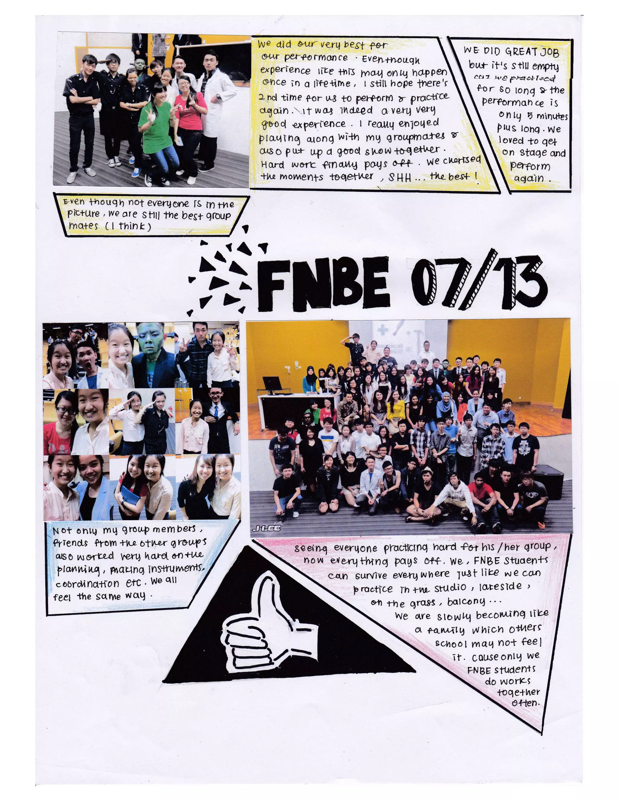llve dr'd oilr vLrulbest fo-r-
o.t^r w+ormance . EvP4lnasq|
expPrie4se tfEe +hB f,|,a4 ont[ td.ppert
oflce iD o tlrc*irhe , r stin hope there,r
2nd tirne Por u3 rc pe*sffn zr prac'Uice
cqoin . rt h, 01 1^&-ed Ovan) VQxq
Seoq {.perte-nce . I reafig ert'ioqed
+h, /hoMents 1oqe{-t^zr ,sHH... tlt{-bes+ I
1"1
WE DID qR,EATJOB
bu* it,s stllt empru
cila we f4a+fcsQ
Por so tong >fhe
PerPorrnan ce is
on|'q b rninutet
Ptus tonq .we
loved tu qe+
on gtoqe qnd
Pqforn
aqoin .
Not onru mq groEP 111eg1ltQt5 ,
grienos frovn +1.c 6tv9Qr qYolr?i
orSO hlo'rf-?-d tre*q ha,Fd e0+1/tt
7
t an vu
$, frrqLln q i n s'tfu vvterrtt,
coordind+f on O+t. Wequ
feel the sctme NctL) '
8eein4
no ul
I
FIBE,f
.;; ti f.1
everqone Pfuclionq hord +er htS /her qrouP /
exexvtyrrnq Potrs o+F. ws, FNBE studen+{
c-w) survive ovQtl4whe-r€ lu8t libe Ne cor)
Proctice ih{-14, srudio I loreSide I
eit fhe qro^}s , barconq " '
We otre glo6l.t4 becowih{ tiV-e
a +atv.4|b Which O*Ve-rE
schoo I maq no+ +eel
. if . couseonlH we
FNBg srudents
do wortcS
*oqe+her
o+len.
Pl&r{lhg q1ong hi+h mg qrouflnd-reJ v
drso Puir uf d g-o'ocl rhotdt"q.*Y -.^ *
Hord
^,orE.
f{n4rtu poqs oP} we ct(,rrsec
 