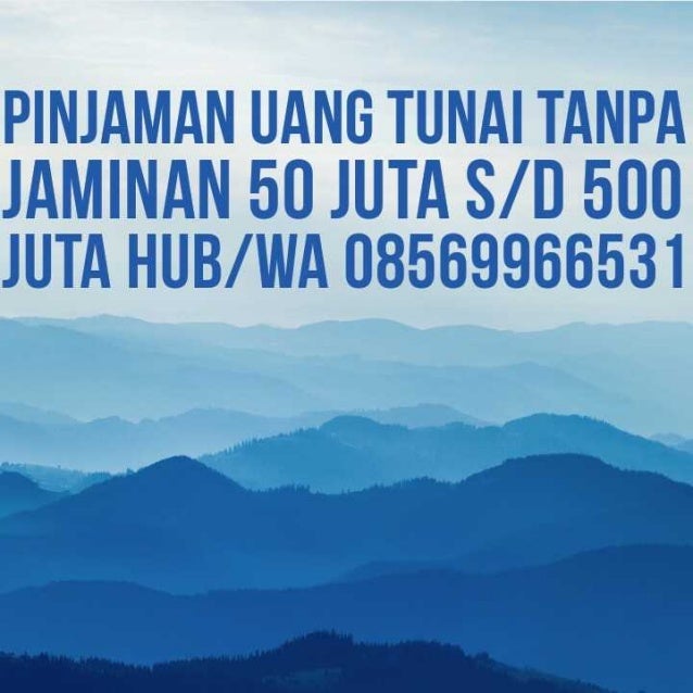 0856 9966 531 Jasa Kredit Tanpa Agunan Online 50 Juta Sampai 500 Jut<script async src=