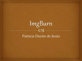 Patricia Durán de Jesús
 