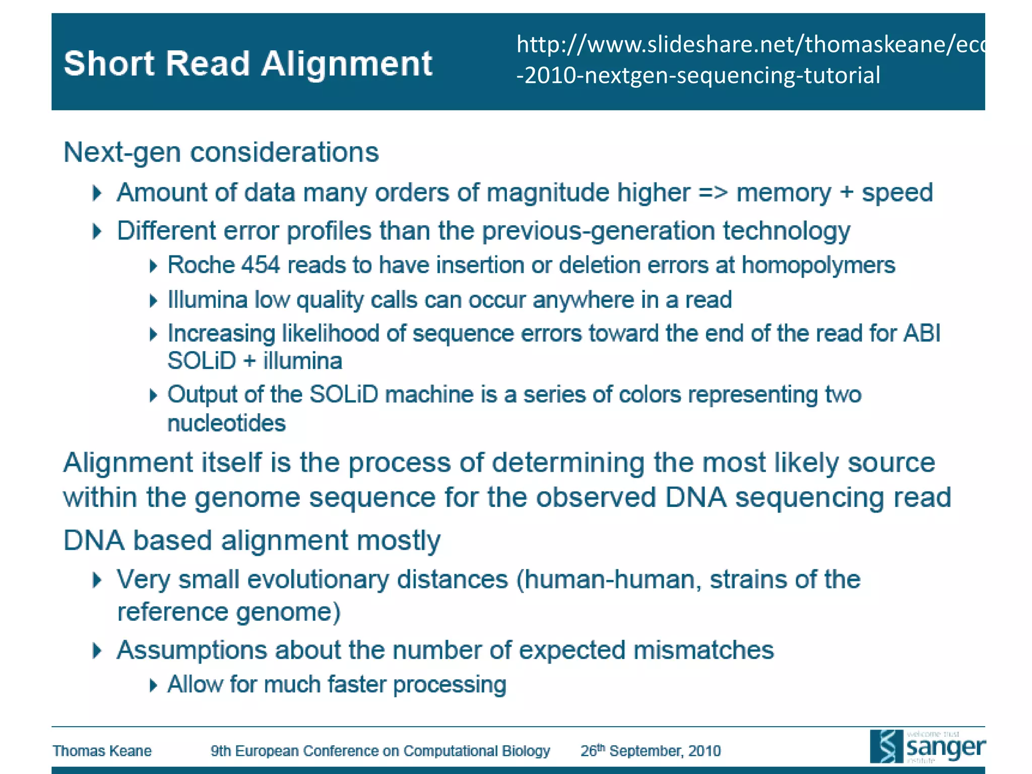 http://www.slideshare.net/thomaskeane/eccb-2010-nextgen-sequencing-tutorial