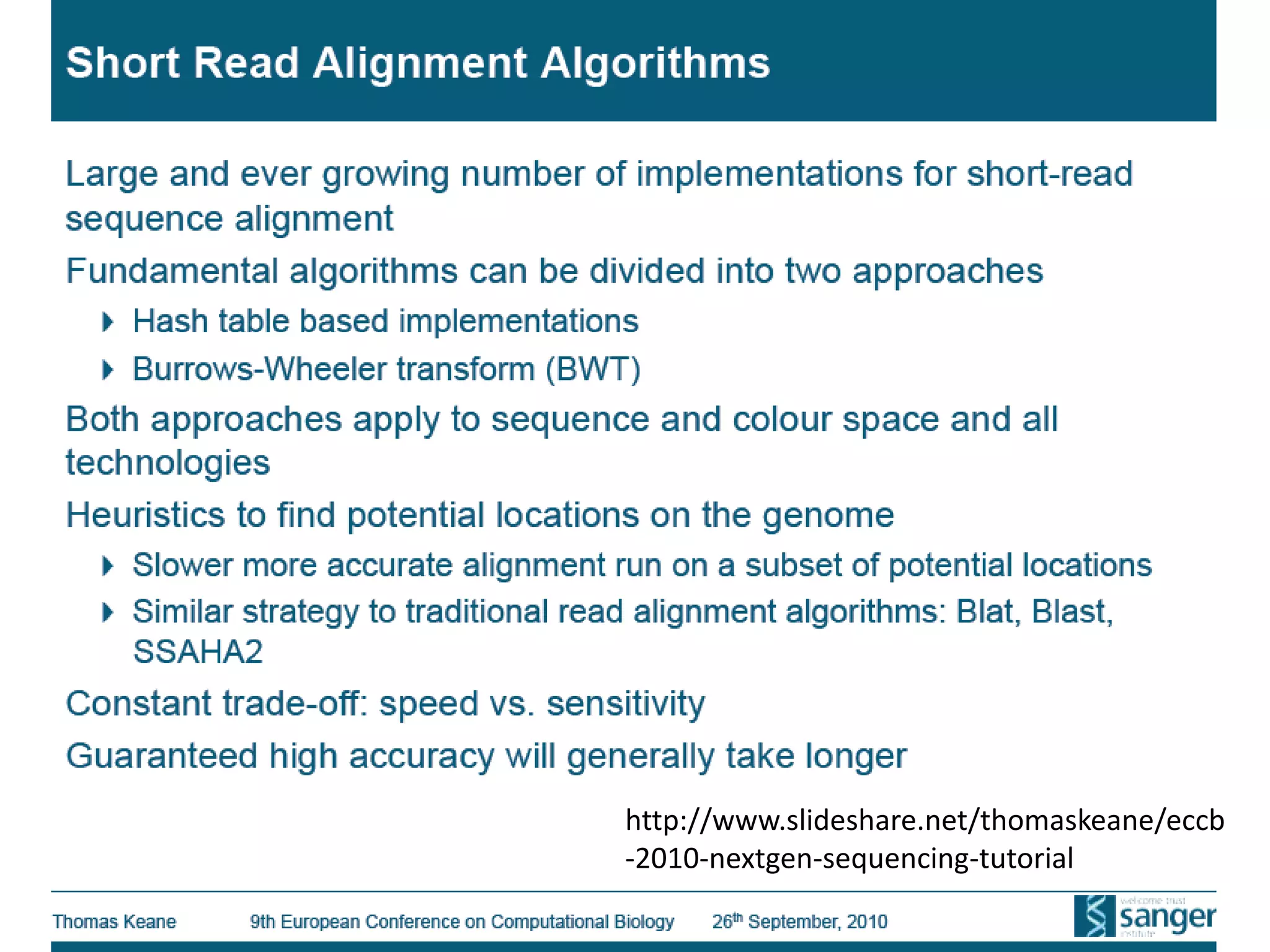 http://www.slideshare.net/thomaskeane/eccb-2010-nextgen-sequencing-tutorial