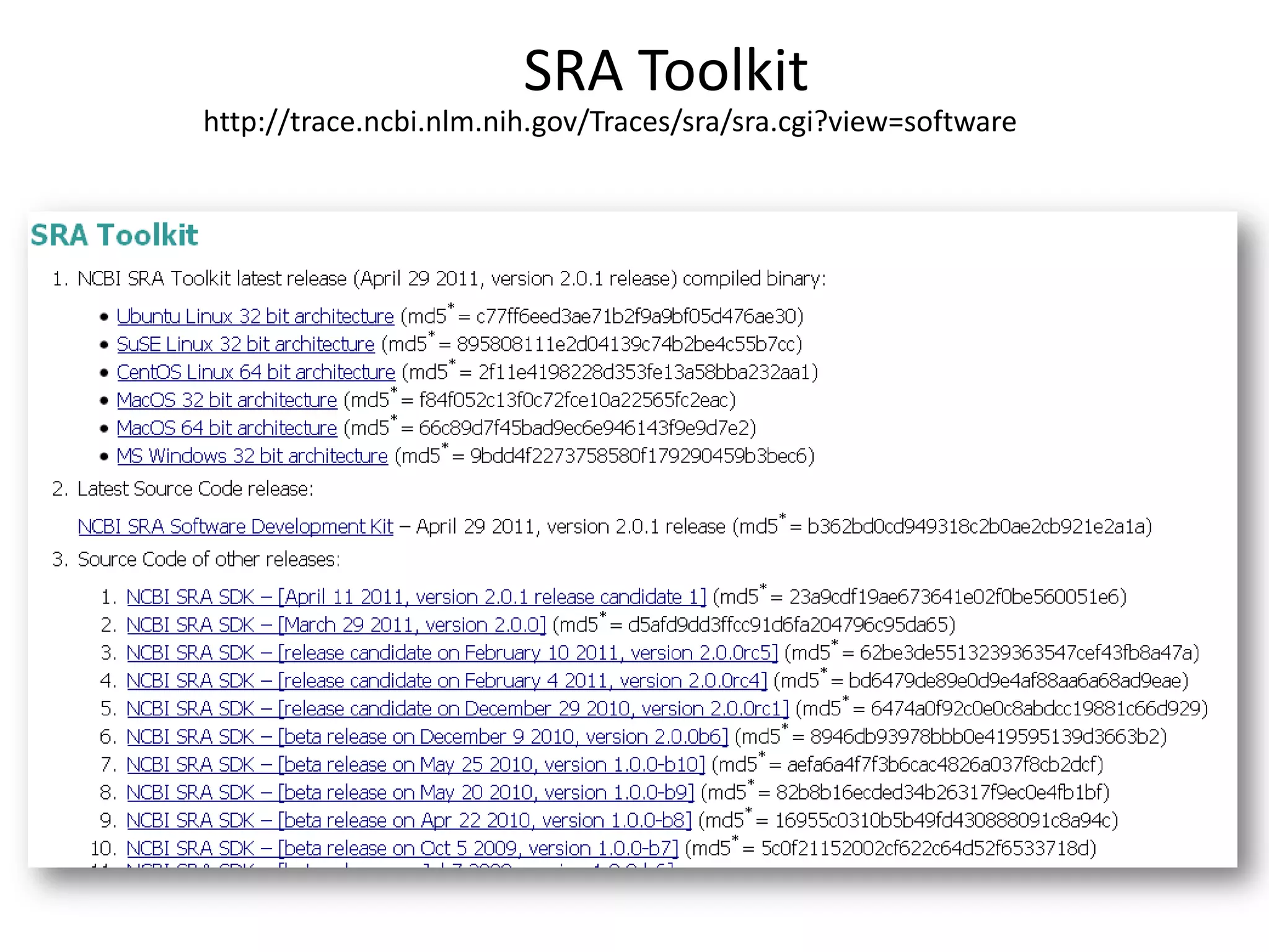 Short Read Archivehttp://trace.ncbi.nlm.nih.gov/Traces/sra/sra.cgi?Short Read Archive Handbookhttp://www.ncbi.nlm.nih.gov/books/NBK47528/