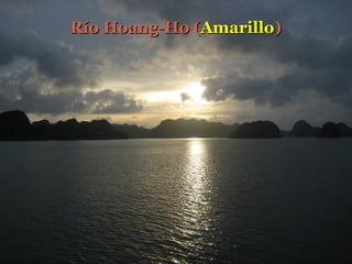 Río Hoang-Ho ( Amarillo ) 