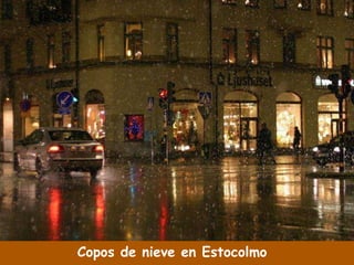 Copos de nieve en Estocolmo 