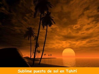 Sublime puesta de sol en Tahití 