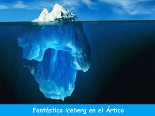 Fantástico iceberg en el Ártico 