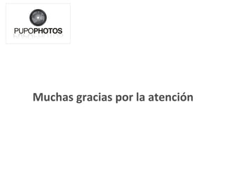 Muchas gracias por la atención 