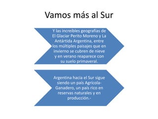 Vamos más al Sur