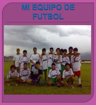 MI EQUIPO DE FUTBOL