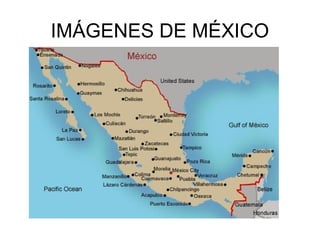 IMÁGENES DE MÉXICO
 