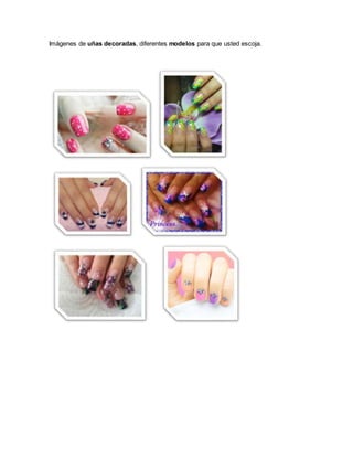 Imágenes de uñas decoradas, diferentes modelos para que usted escoja.
 