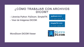 Imágenes Médicas Dicom.pptx