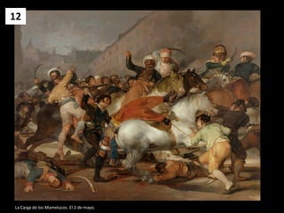 12
La Carga de los Mamelucos. El 2 de mayo.
 