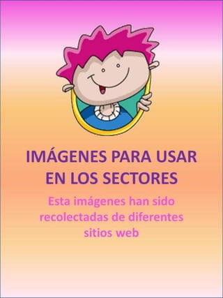 Imágenes para usar en los sectores