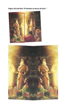 Página 253 del libro “El Hombre en Busca de Dios”:
 