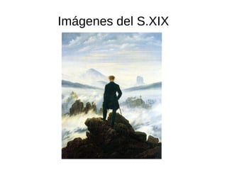 Imágenes del S.XIX
 