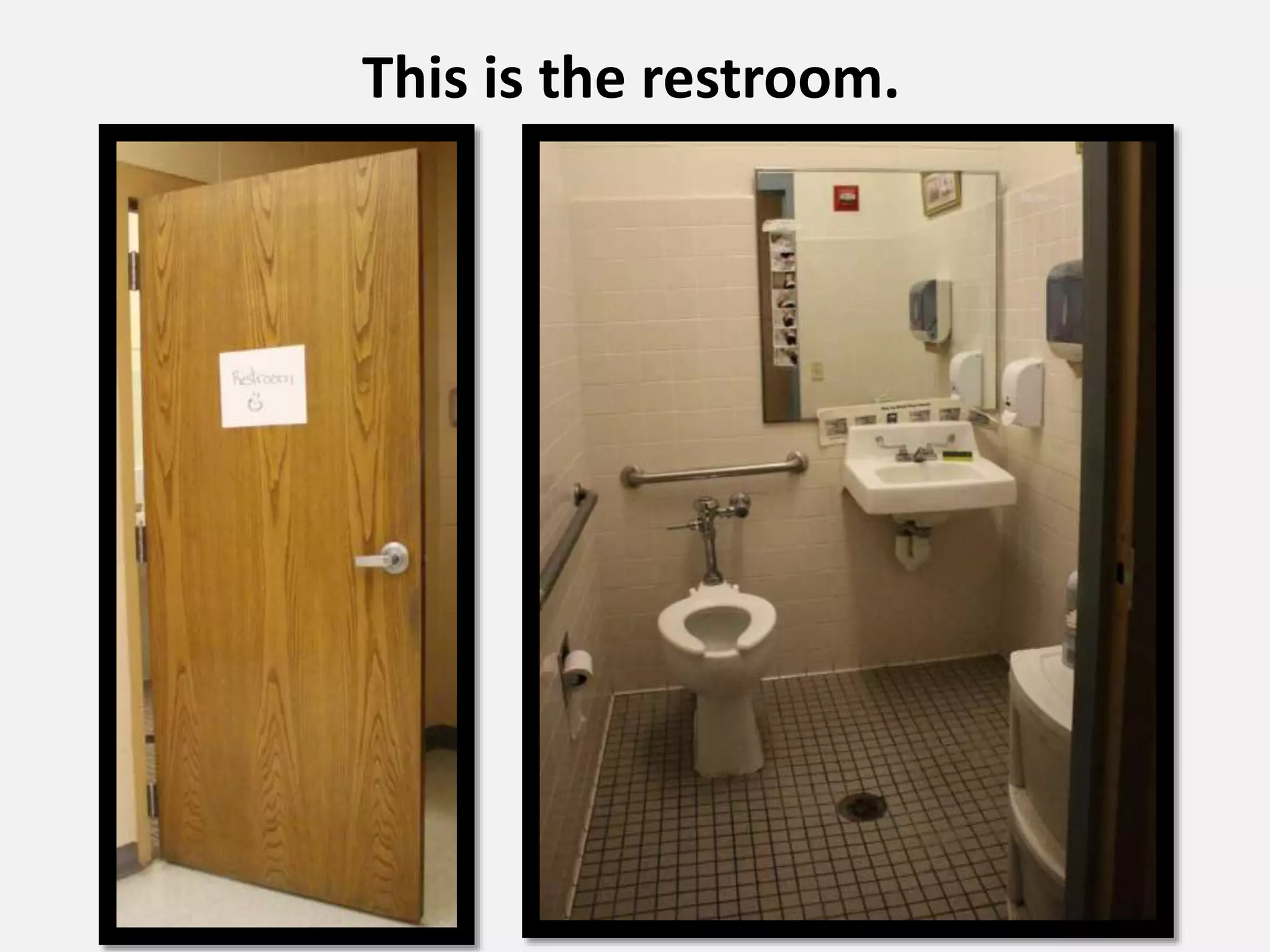 This is the restroom.
 