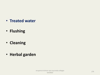 • Treated water
• Flushing
• Cleaning
• Herbal garden
279
anupama krishnan vpsv ayurveda collegee
kottakkal
 