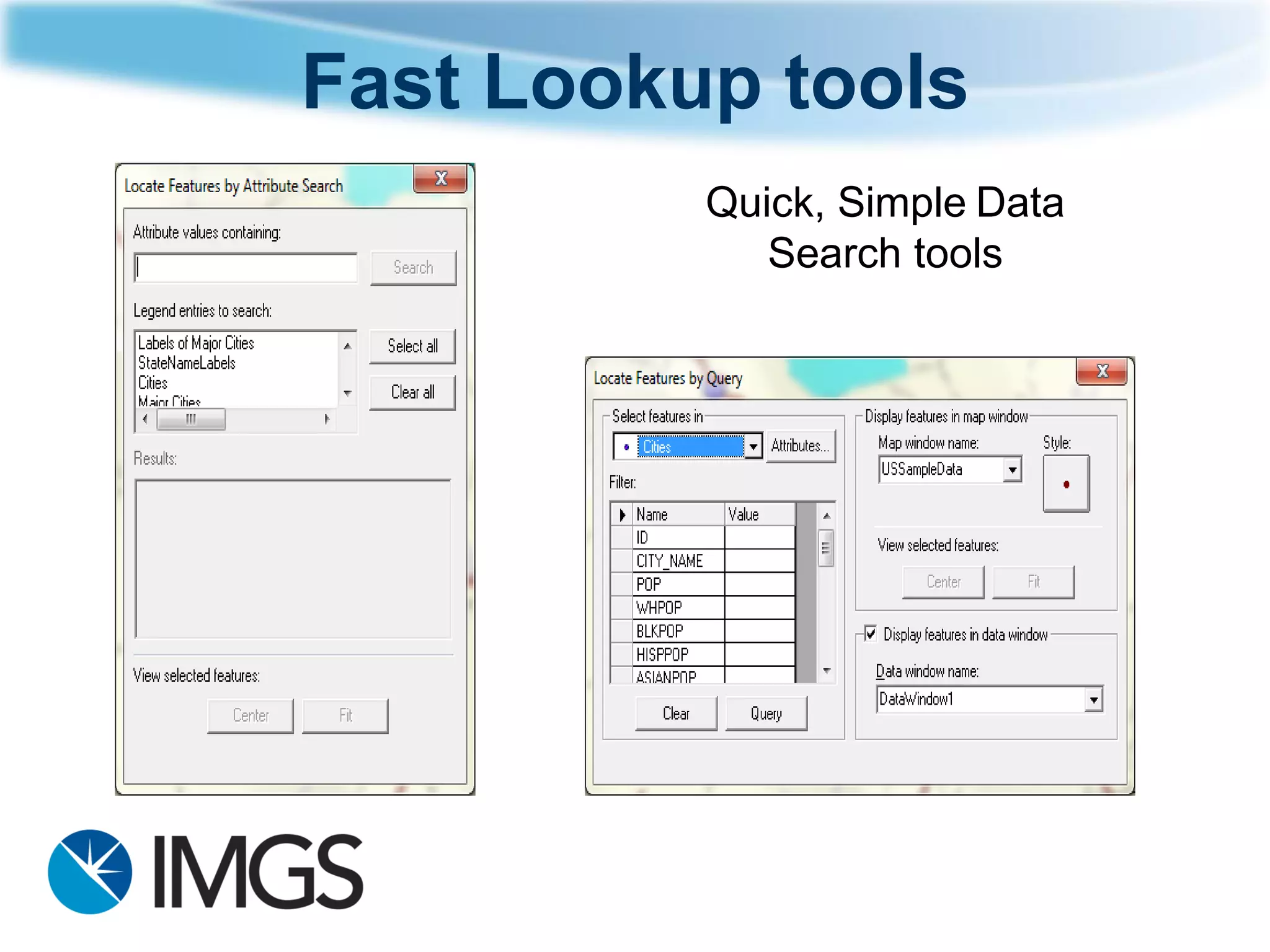 Fast Lookup tools 
Quick, SimpleData Search tools  
