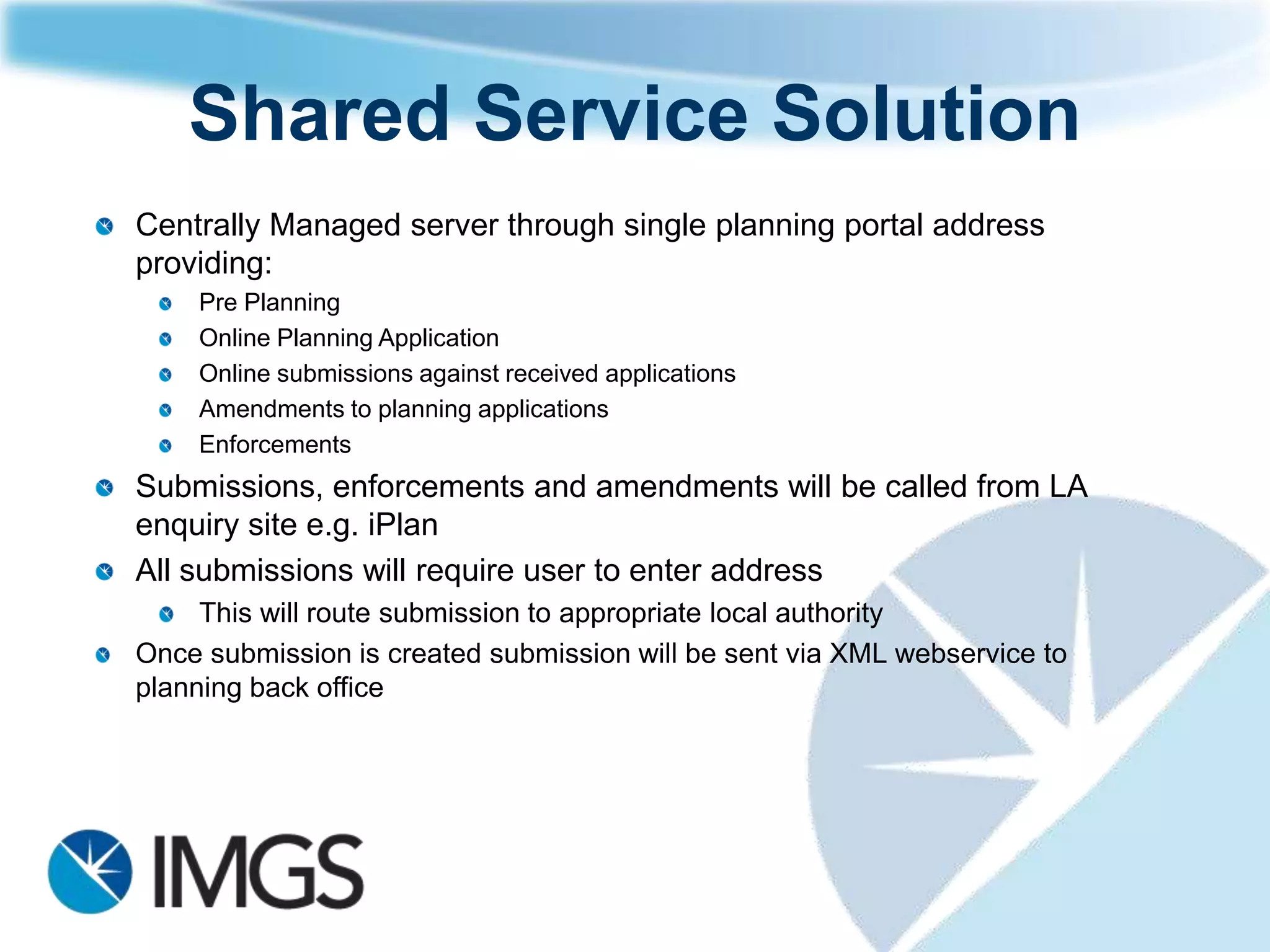 Full Government Solution Set
Planning                    Environmental
  Planning,                   Environmental Health Mgt.
  Enforcements                Abandoned Vehicles
  Pre-Applications            Licensing
  Bonds and Contributions     Tree Preservations
  Site Monitoring
  LDF & E-Consultations     Contender Street Scene
                              Street Maintenance
Housing                       Waste Management
  Building Control            Grounds Maintenance
  Housing Grants              In Cab & PDA mobile access
  Affordable Housing
                            Query Builder
 