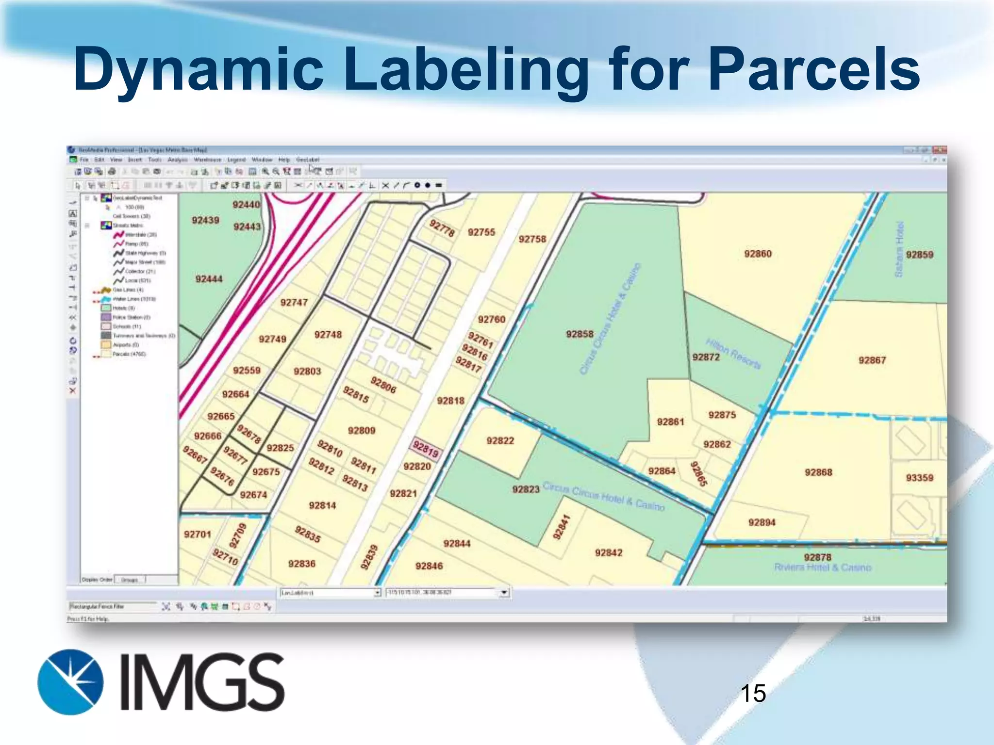 Dynamic Labeling for Parcels




                     15
 
