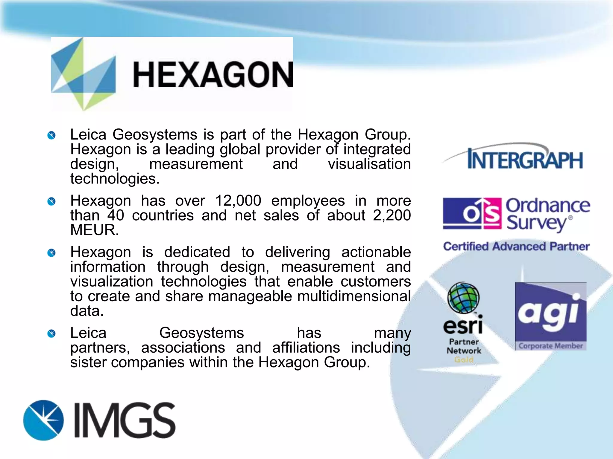 Leica GeoSystems
Mobile Asset Collection Hardware

         John Kerrigan
                 TBC
           Leica GeoSystems
 